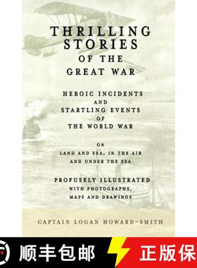 【3-4周达】Thrilling Stories of the Great War - Heroic Incidents and Startling Events of the World Wa... [9781528705738]