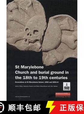 【3-4周达】St Marylebone Church and Burial Ground in the 18th to 19th Centuries: Excavations at St Ma... [9781901992793]