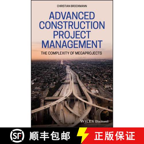 【3-4周达】精装 Advanced Construction Management: The Complexity Of Megaprojects [Wiley土木工程] [9781119554769]
