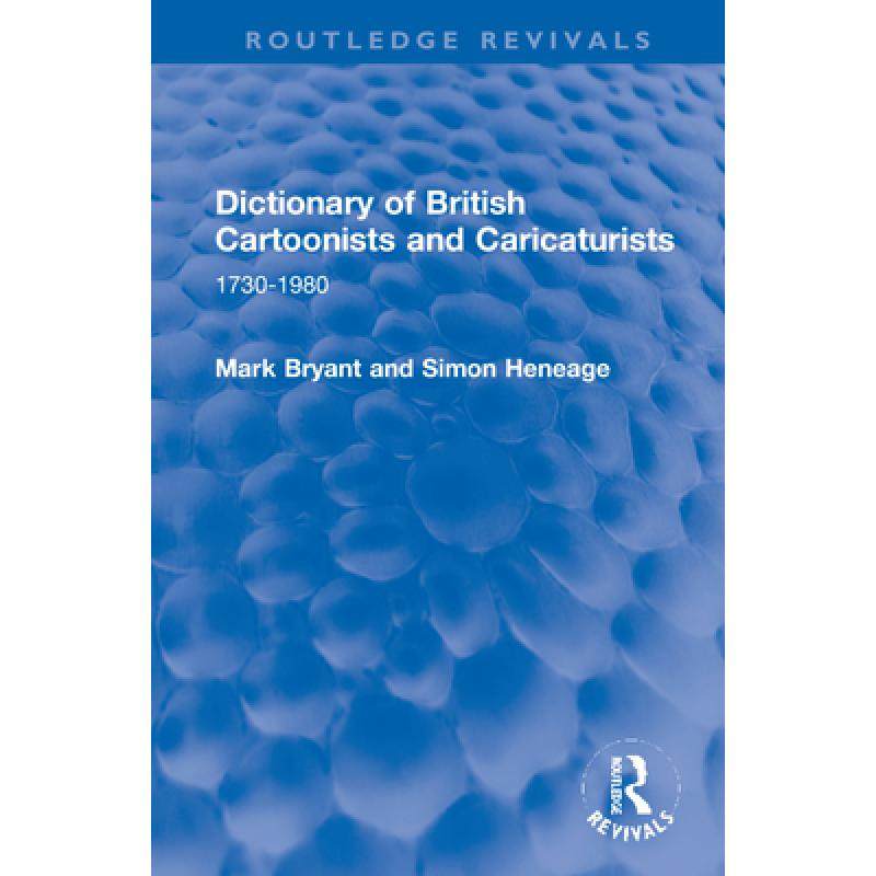 【4周达】dictionary of british cartoonists and caricaturists