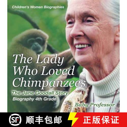 【3-4周达】The Lady Who Loved Chimpanzees - The Jane Goodall Story : Biography 4th Grade | Children's... [9781541939998]