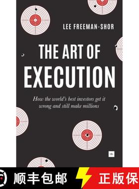 【3-4周达】The Art of Execution: How the World's Best Investors Get It Wrong and Still Make Millions [9780857194954]