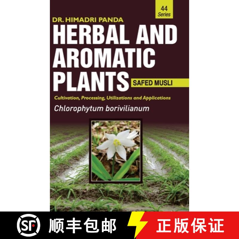 【3-4周达】HERBAL AND AROMATIC PLANTS - 44. Chlorophytum borivilianum (Safed musli) [9789386841209]