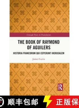 【3-4周达】The Book of Raymond of Aguilers: Historia Francorum qui Ceperunt Iherusalem [9781032325705]