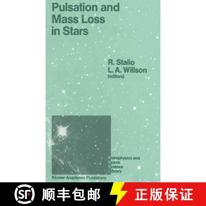 【3-4周达】Pulsation and Mass Loss in Stars : Proceedings of a Workshop Held in Trieste, Italy, Septe... [9789027727701]