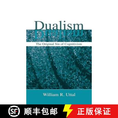 【3-4周达】Dualism : The Original Sin of Cognitivism [9780805851298]