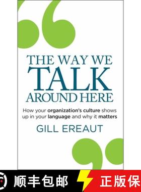 预订 The Way We Talk Around Here : How your organization's culture shows up in your language and why ... [9781788604840]