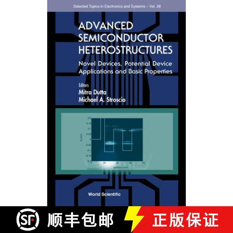 【3-4周达】Advanced Semiconductor Heterostructures: Novel Devices, Potential Device Applications and ... [9789812382894]