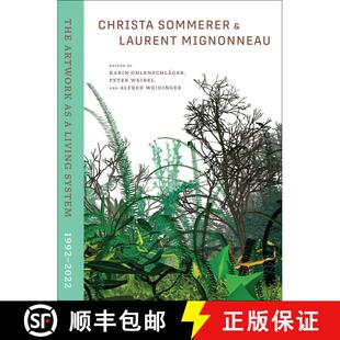 【3-4周达】精装 Christa Sommerer & Laurent Mignonneau: The Artwork as a Living System 1992-2022 [9780262048156]