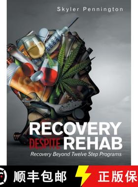 【3-4周达】Recovery Despite Rehab: Recovery Beyond Twelve Step Programs [9781982277291]