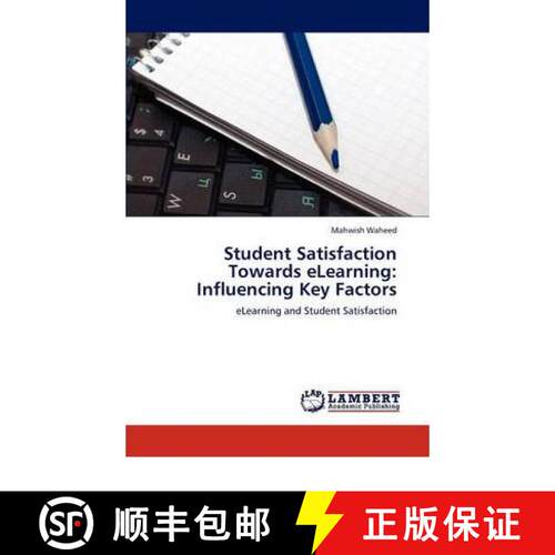 预订 Student Satisfaction Towards eLearning: Influencing Key Factors [9783846539200]