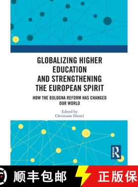 【3-4周达】Globalizing Higher Education and Strengthening the European Spirit: How the Bologna Reform... [9781032549460]