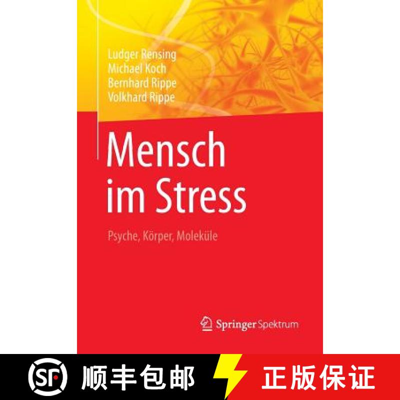 【2-3周达】Mensch im Stress : Psyche, Körper, Moleküle [9783642357077]