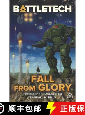 【3-4周达】Battletech: Fall From Glory (Founding of the Clans, Book One) [9781947335721]