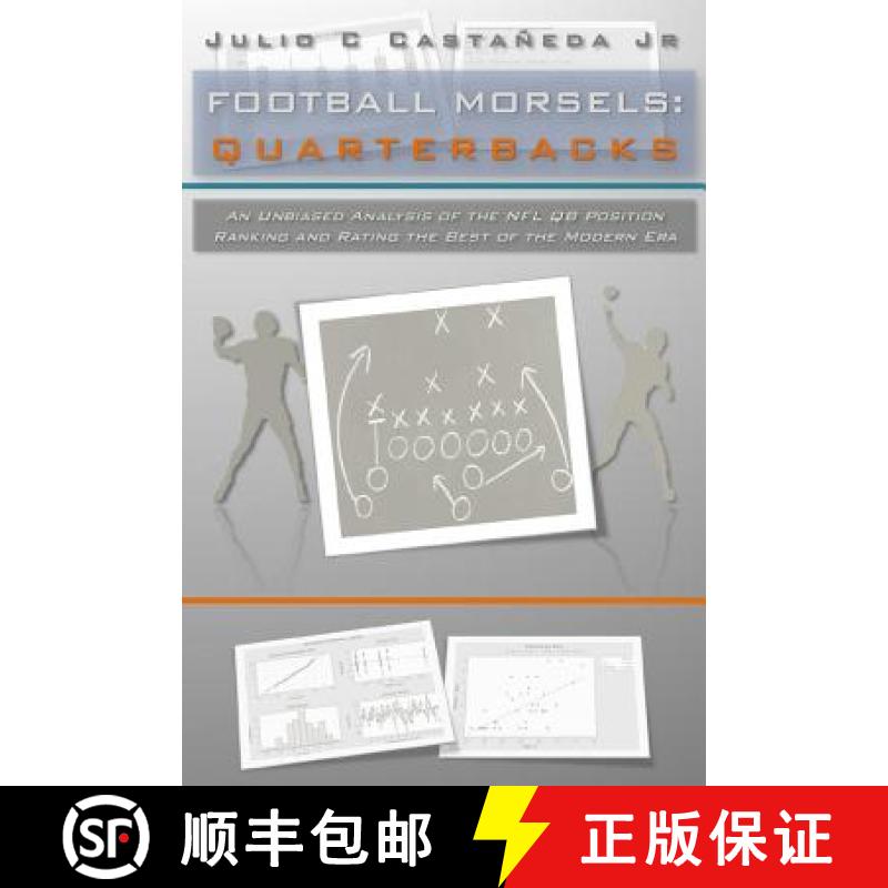 【3-4周达】Football Morsels: Quarterbacks: An Unbiased Analysis of the QB Position Ranking and Rating... [9780692371725]