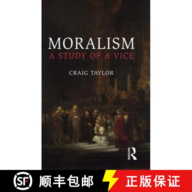 【3-4周达】Moralism: A Study of a Vice [9781844654932]