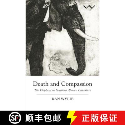 【3-4周达】Death and Compassion – The Elephant in Southern African Literature [9781776142187]