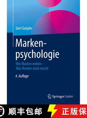 【3-4周达】Markenpsychologie : Wie Marken wirken - Was Marken stark macht (4., überarb. u. erw. Aufl... [9783658242817]
