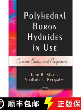 【3-4周达】Polyhedral Boron Hybrides in Use: Current Status & Perspectives [9781606929445]