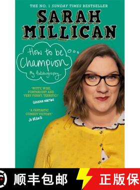 【3-4周达】How to be Champion: The No. 1 bestselling autobiography - give the gift of funny this Chri... [9781409174325]