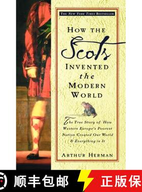 【3-4周达】How the Scots Invented the Modern World: The True Story of How Western Europe's Poorest Na... [9780609809990]