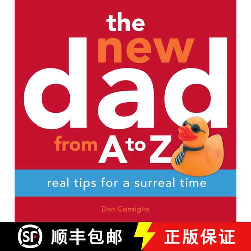 【3-4周达】The New Dad from A to Z : Real Tips for a Surreal Time [9780740793530]