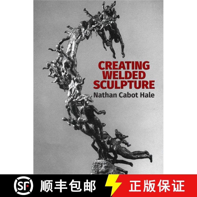 预订 Creating Welded Sculpture [9780486281353]