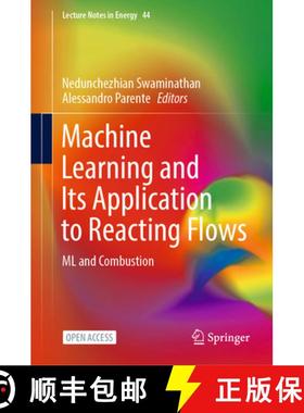 【3-4周达】Machine Learning and Its Application to Reacting Flows: ML and Combustion [9783031162473]