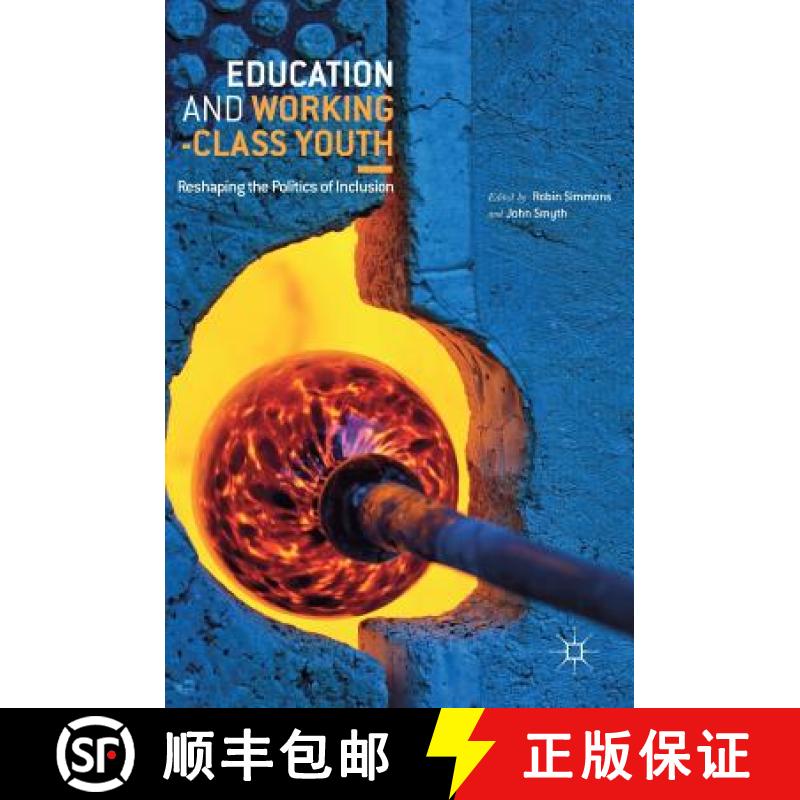 【3-4周达】Education and Working-Class Youth : Reshaping the Politics of Inclusion [9783319906706]