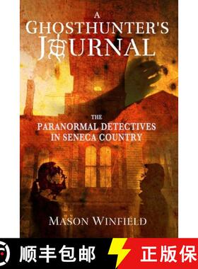 预订 A Ghosthunter's Journal: The Paranormal Detectives in Seneca Country [9781956688122]