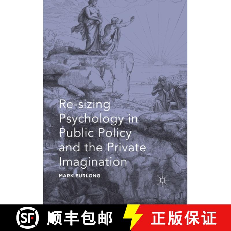 【3-4周达】Re-Sizing Psychology in Public Policy and the Private Imagination [9781349844425]