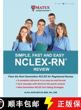 【3-4周达】Simple, Fast and Easy NCLEX-RN Review: Pass the Next Generation NCLEX for Registered Nurses [9798218295585]