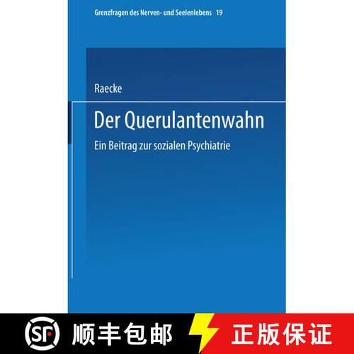 【3-4周达】Der Querulantenwahn: Ein Beitrag zur sozialen Psychiatrie [9783662341605]