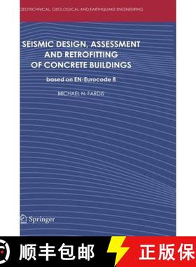 【3-4周达】Seismic Design, Assessment and Retrofitting of Concrete Buildings: based on EN-Eurocode 8 [9781402098413]