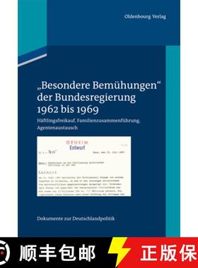 预订 besondere Bemühungen Der Bundesregierung, Band 1: 1962 Bis 1969: Häftlingsfreikauf, Familienzu... [9783486707199]