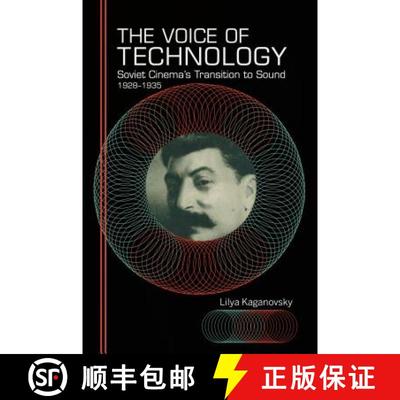 【3-4周达】The Voice of Technology: Soviet Cinema's Transition to Sound, 1928-1935 [9780253032645]