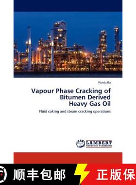 预订 Vapour Phase Cracking of Bitumen Derived Heavy Gas Oil [9783659290244]