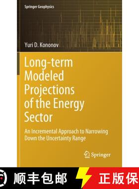 【3-4周达】Long-term Modeled Projections of the Energy Sector : An Incremental Approach to Narrowing ... [9783030305321]