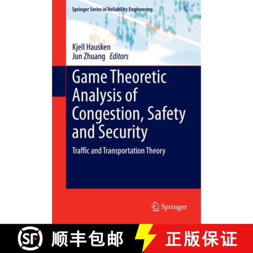 【3-4周达】精装 Game Theoretic Analysis of Congestion, Safety and Security : Traffic and Transportati... [9783319116730]