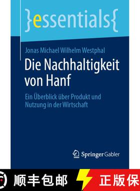 【3-4周达】Die Nachhaltigkeit von Hanf : Ein Überblick über Produkt und Nutzung in der Wirtschaft (... [9783658393342]