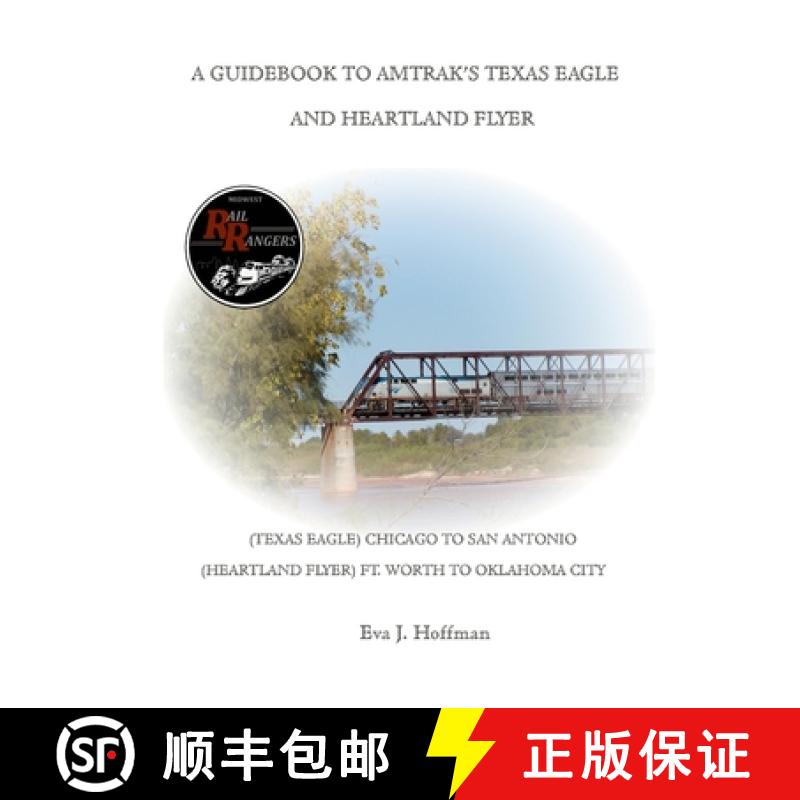 【2-3周达】A Guidebook to Amtrak's(r) Texas Eagle: Chicago to San Antonio: (Also Covers the Heartland... [9781365392054]