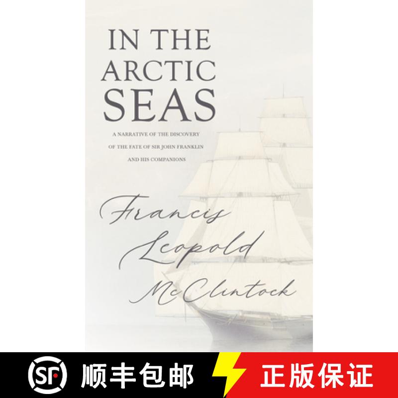 【2-3周达】The Voyage Of The Fox In The Arctic Seas; A Narrative Of The Discovery Of The Fate Of Sir ... [9781446086575]
