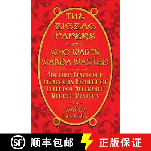 【3-4周达】The Zigzag Papers or Who Wants Wanda Wasted: An Inspector François Poulet of Interpol Att... [9781736610244]