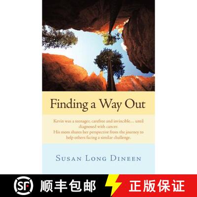 【3-4周达】Finding a Way Out: Kevin Was a Teenager, Carefree and Invincible...Until Diagnosed with Ca... [9781449732165]