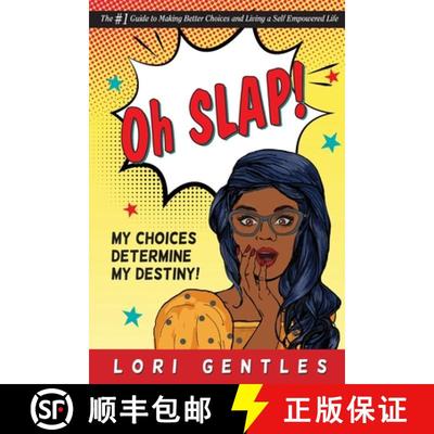 【3-4周达】Oh SLAP! My Choices Determine My Destiny!  The #1 Guide to Making Better Choices and Livin... [9780578809526]