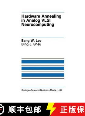 【3-4周达】Hardware Annealing in Analog VLSI Neurocomputing [9781461367802]