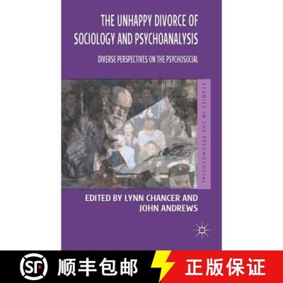 【3-4周达】The Unhappy Divorce of Sociology and Psychoanalysis: Diverse Perspectives on the Psychosocial [9781137304575]