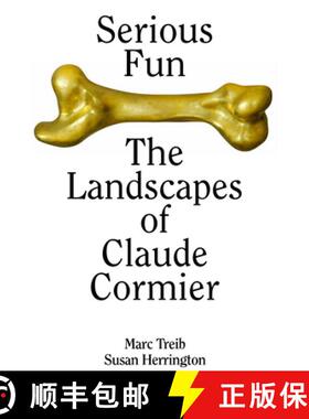 【3-4周达】Serious Fun: The Landscapes of Claude Cormier [9781954081017]