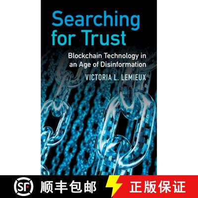 预订 Searching for Trust: Blockchain Technology in an Age of Disinformation [9781108792448]