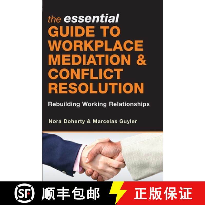 【3-4周达】The Essential Guide to Workplace Mediation & Conflict Resolution: Rebuilding Working Relat... [9780749450199]